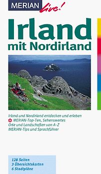 Irland mit Nordirland. Irland und Nordirland entdecken und geniessen. 10 MERIAN-Top-Ten. Sehenswertes, Orte und Landschaften von A - Z. Sprachführer und Essdolmetscher. MERIAN-Tips