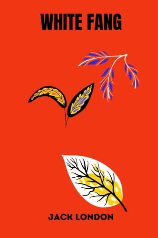 White Fang by jack london