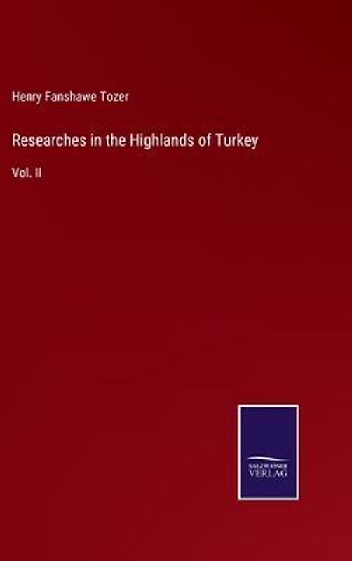 Researches in the Highlands of Turkey