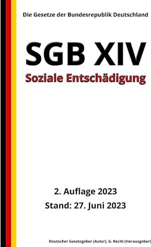 SGB XIV - Soziale Entschädigung, 2. Auflage 2023: Die Gesetze der Bundesrepublik Deutschland