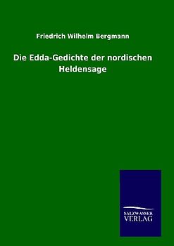 Die Edda-Gedichte der nordischen Heldensage