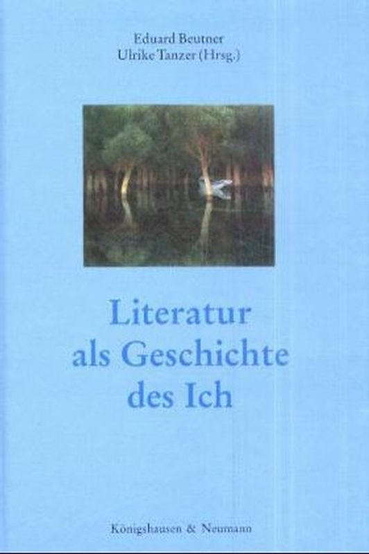 Literatur als Geschichte des Ich