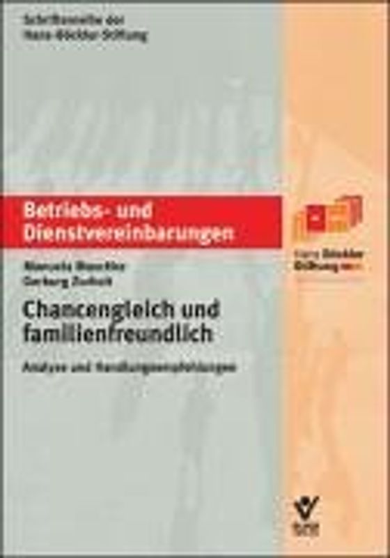 Chancengleich und familienfreundlich. Analyse und Handlungsempfehlungen incl. CD-ROM