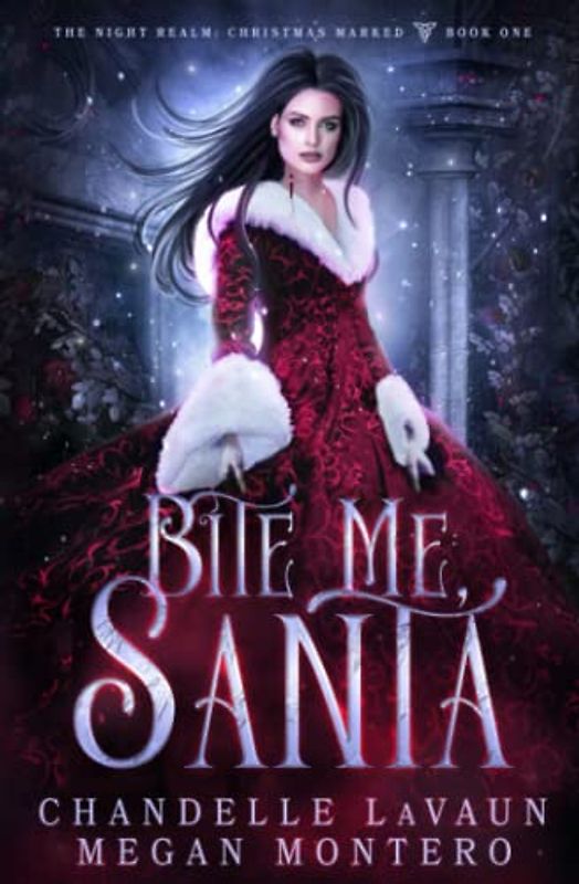 Bite Me, Santa (The Night Realm: Christmas Marked, Band 1)
