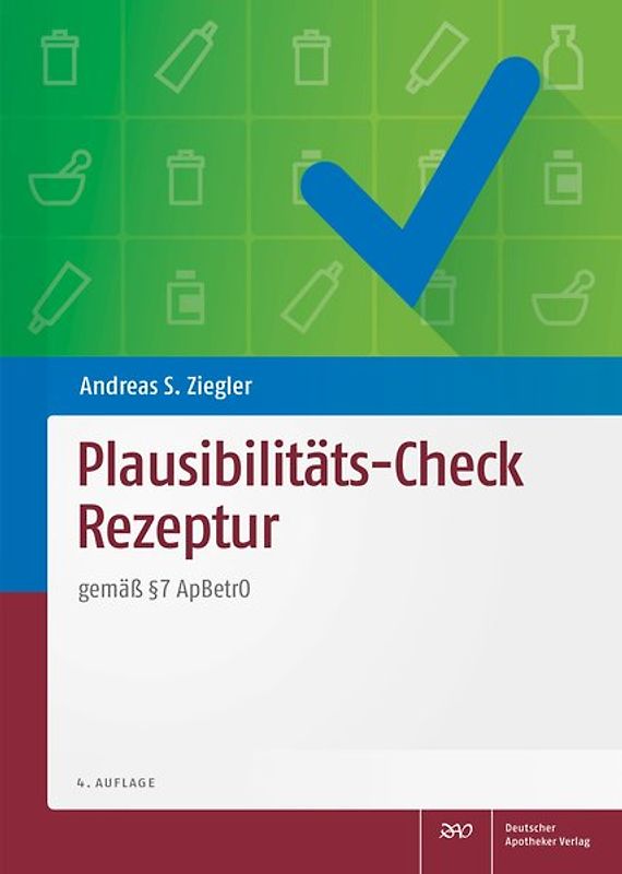 Plausibilitäts-Check Rezeptur. gemäß § 7 ApBetrO