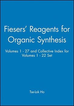 Fiesers' Reagents for Organic Synthesis