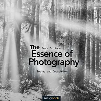 The Essence of Photography. Seeing and Creativity