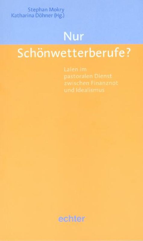 Nur Schönwetterberufe?