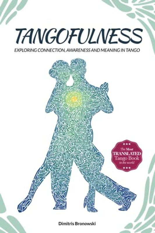 Tangofulness: Exploring connection, awareness, and meaning in tango