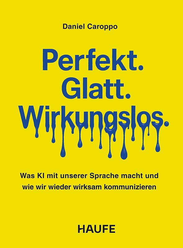 Perfekt. Glatt. Wirkungslos.