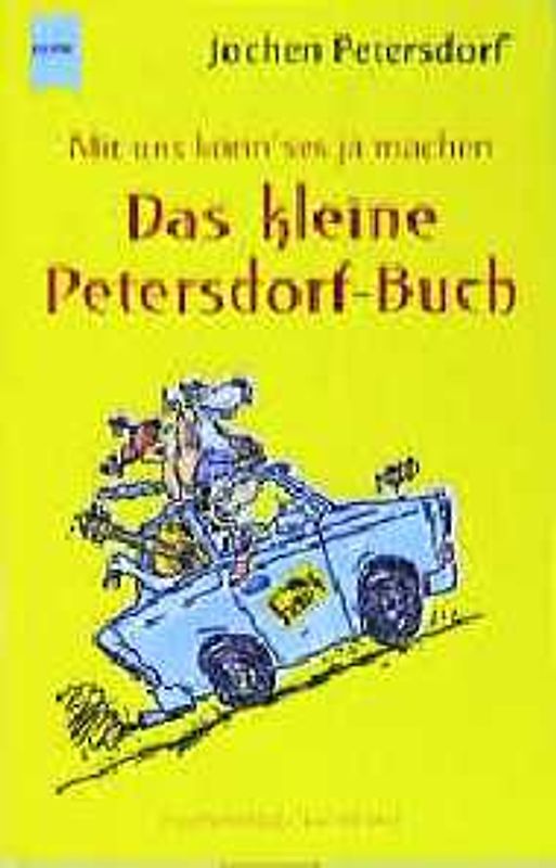 Mit uns könne'ses ja machen - Das kleine Petersdorf-Buch