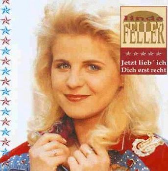 Linda Feller - Jetzt Lieb' Ich Dich Erst Rech