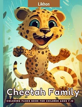 Likhon Cheetah Family Coloring Pages Book for Children Ages 7-12