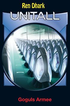 Ren Dhark Unitall 32: Goguls Armee