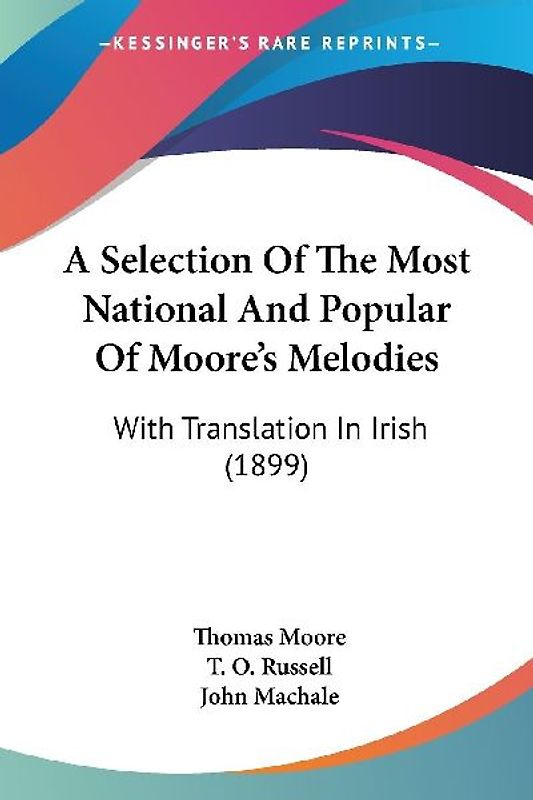A Selection Of The Most National And Popular Of Moore's Melodies