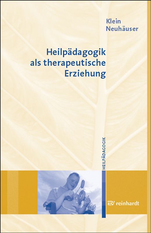 Heilpädagogik als therapeutische Erziehung