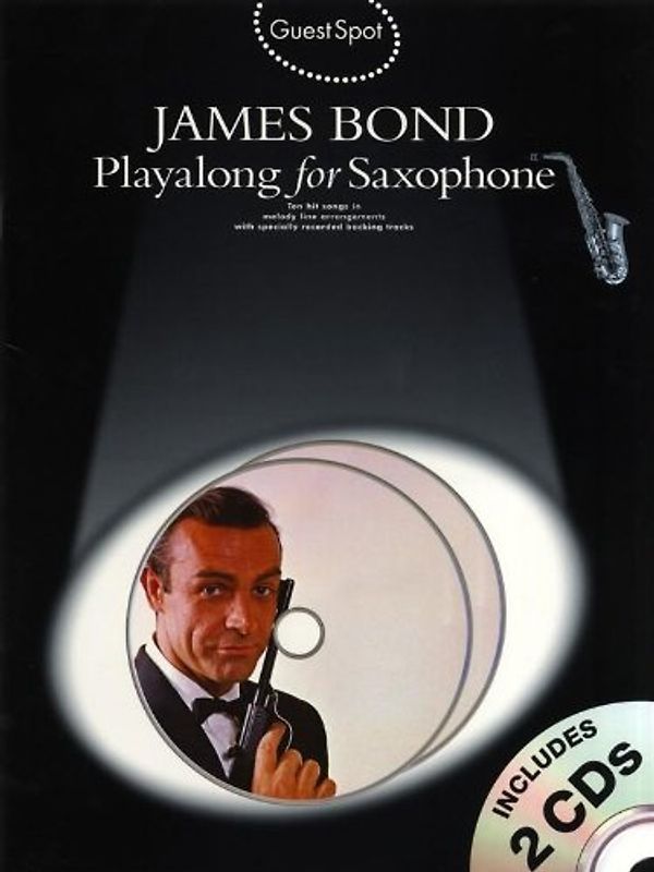 Guest Spot: James Bond Playalong for Saxophone (Book & Cds)