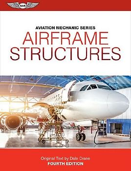 Aviation Mechanic Series: Airframe Structures