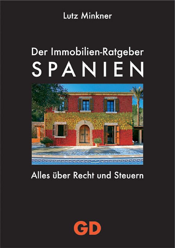 Immobilien-Ratgeber Spanien - Alles über Recht und Steuern