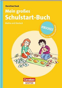RICHTIG auf die Schule vorbereiten - Mein großes Schulstart-Buch Mathe und Deutsch