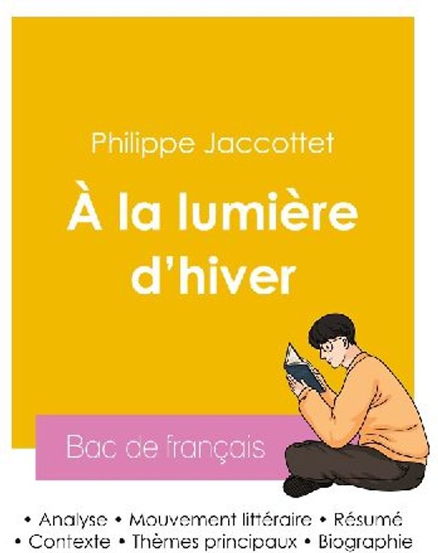 Réussir son Bac de français 2026 : Analyse du recueil À la lumière d'hiver de Philippe Jaccottet