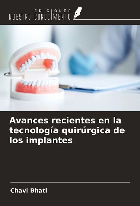 Avances recientes en la tecnología quirúrgica de los implantes
