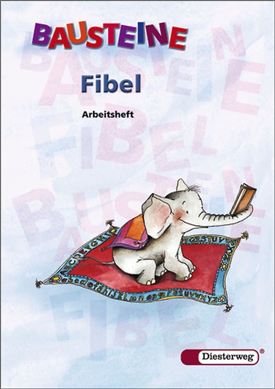 Bausteine Fibel - Ausgabe für Bayern / BAUSTEINE Fibel Bayern