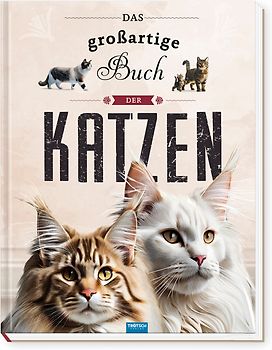 TRÖTSCH - Kinderbuch Das großartige Buch der Katzen