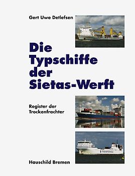 Die Typschiffe der Sietas-Werft. Register der Trockenfrachter