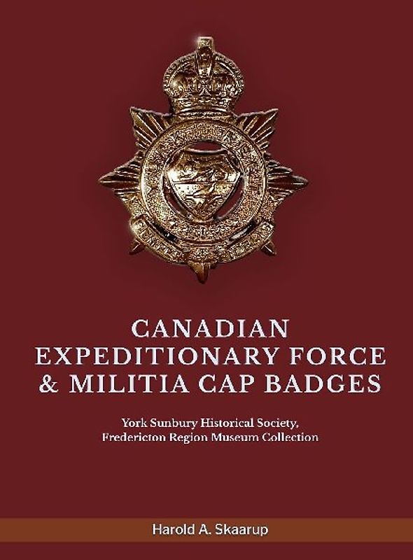 CANADIAN EXPEDITIONARY FORCE & MILITIA CAP BADGES