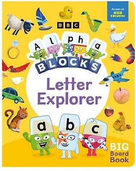 Alphablocks Letter Explorer: A Big Board Book