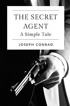 The Secret Agent: A Simple Tale