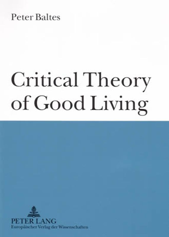 Critical Theory of Good Living