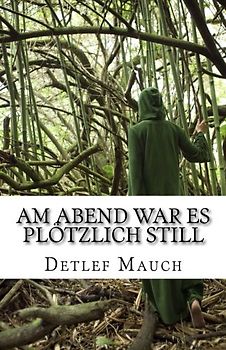 Am Abend war es plötzlich still: Das erste Protokoll