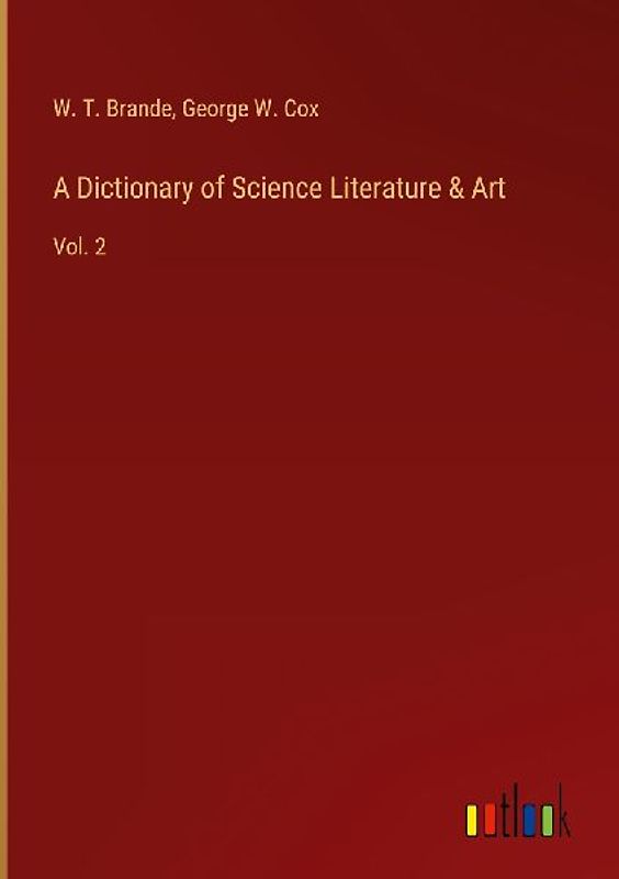 A Dictionary of Science Literature & Art