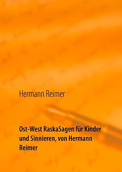 Ost-West RaskaSagen für Kinder und Sinnieren, von Hermann Reimer