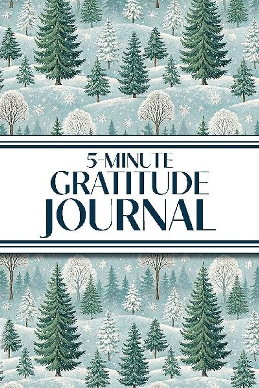 5-Minute Gratitude Journal (Winter Snowy Pine Trees)