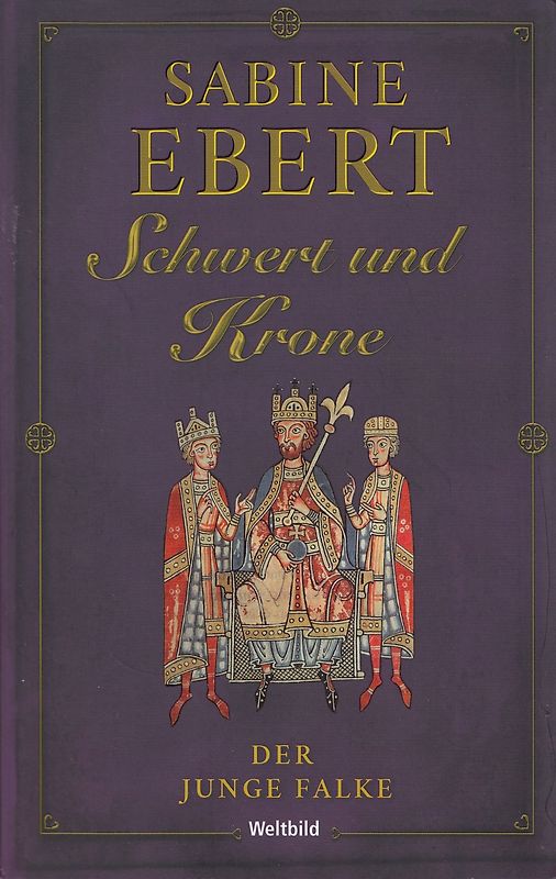 Schwert und Krone: Der junge Falke - Sabine Ebert [Taschenbuch, Weltbild]