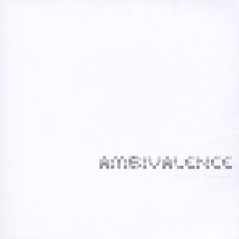Ambivalence - Electric Treatment
