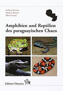 Amphibien und Reptilien des paraguayischen Chaco