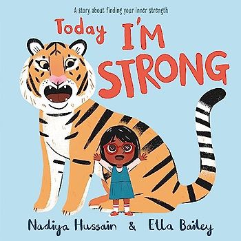 Today I’m Strong: A story about finding your inner strength