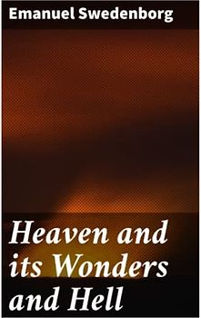 Heaven and its Wonders and Hell
