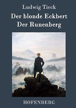 Der blonde Eckbert / Der Runenberg