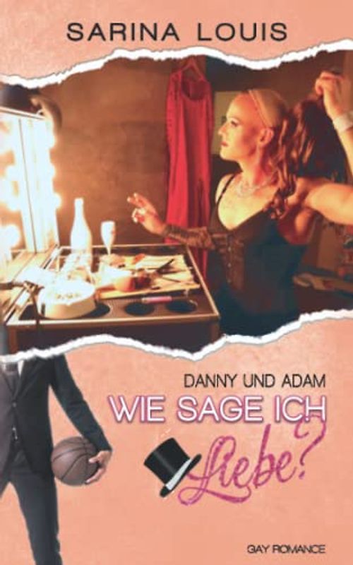 Wie sage ich Liebe?: Danny und Adam (Proud to be me - Reihe, Band 2)