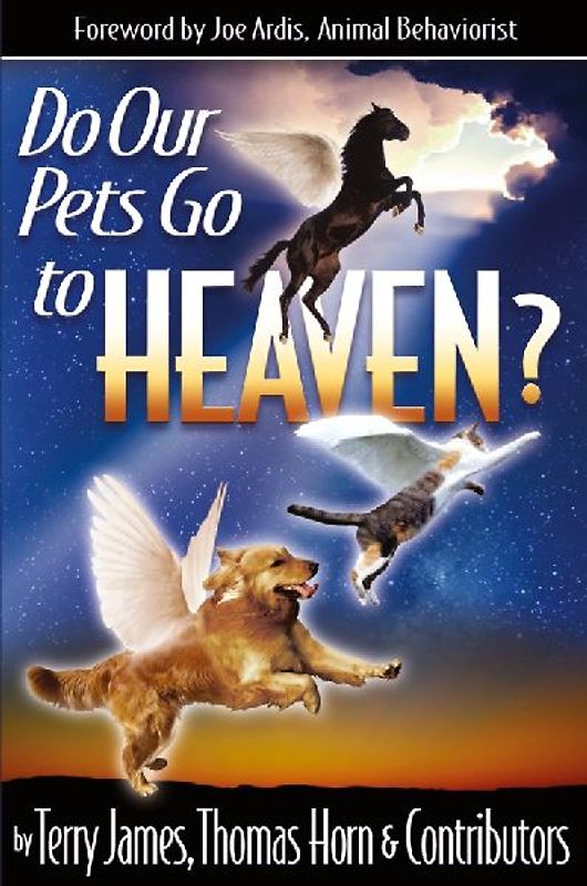 Do Our Pets Go to Heaven?