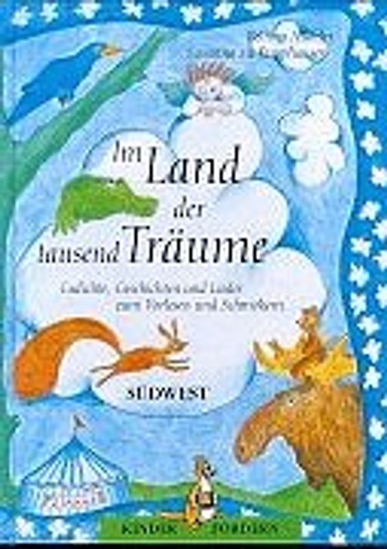 Im Land der tausend Träume. Gedichte, Geschichten und Lieder zum Vorlesen und Schmökern