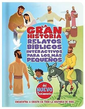 La Gran Historia, Relatos Bíblicos Para Los Más Pequeños, del Nuevo Testamento