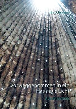 Vorweggenommen in ein Haus aus Licht