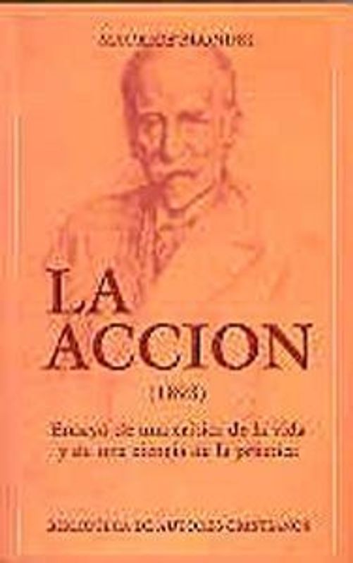 La acción : Ensayo de una crítica de la vida y de una ciencia de la práctica