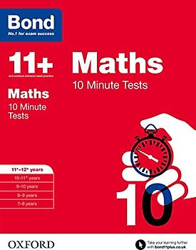 Bond 11+: Maths: 10 Minute Tests: 11+-12+ years